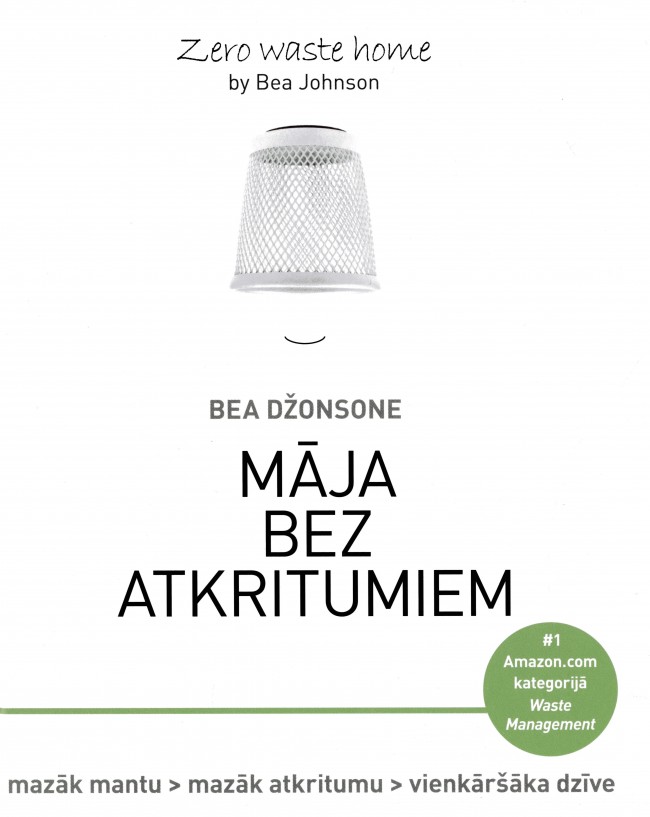 Rīgā viesosies Bea Džonsone, grāmatas “Māja bez atkritumiem” autore